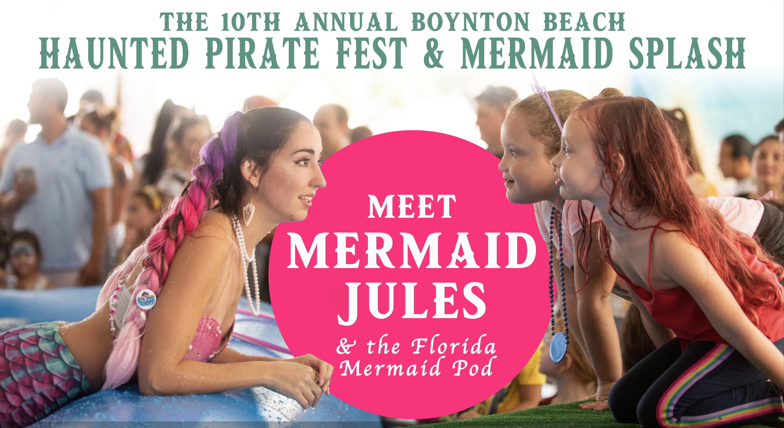 Meet Mermaid Jules at the 10th Annual Boynton Beach Haunted Pirate Fest & Mermaid Splash